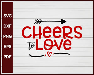 Cheers to Love Valentines svg