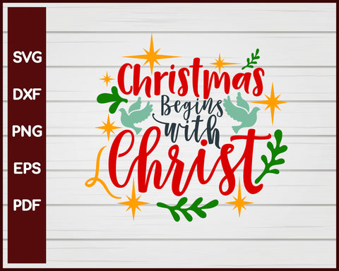 Christmas Begins with Christ svg