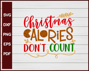 Christmas Calories Don't Count svg