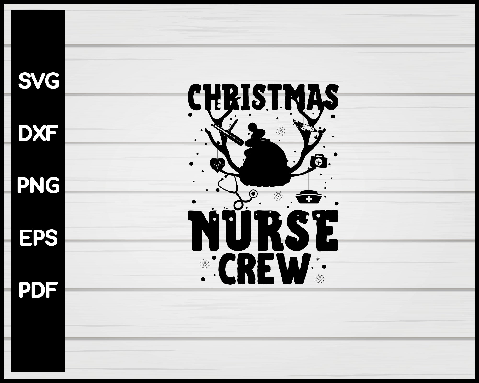 Christmas Nurse Crew svg Cut File For Cricut Silhouette eps png dxf Printable Files