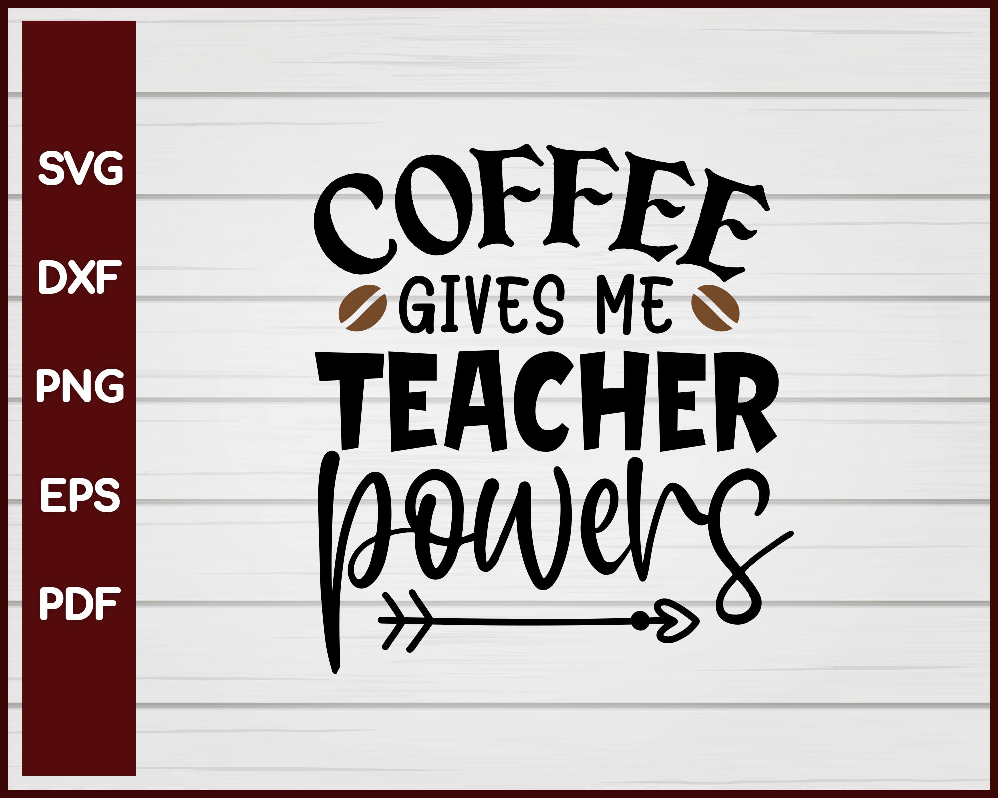 Coffee Gives Me Teacher Powers svg