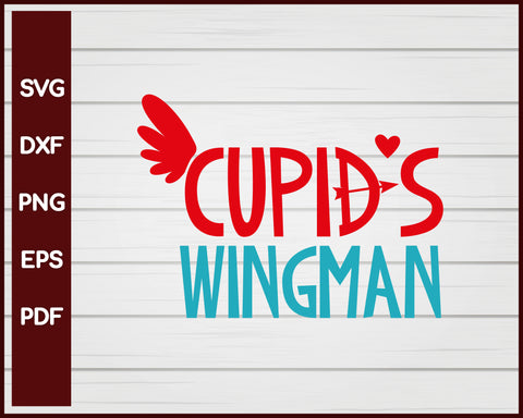 Cupid's Wingman Valentine svg