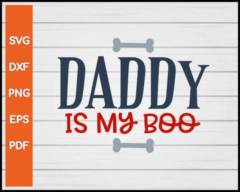 Daddy Is My Boo Halloween svg
