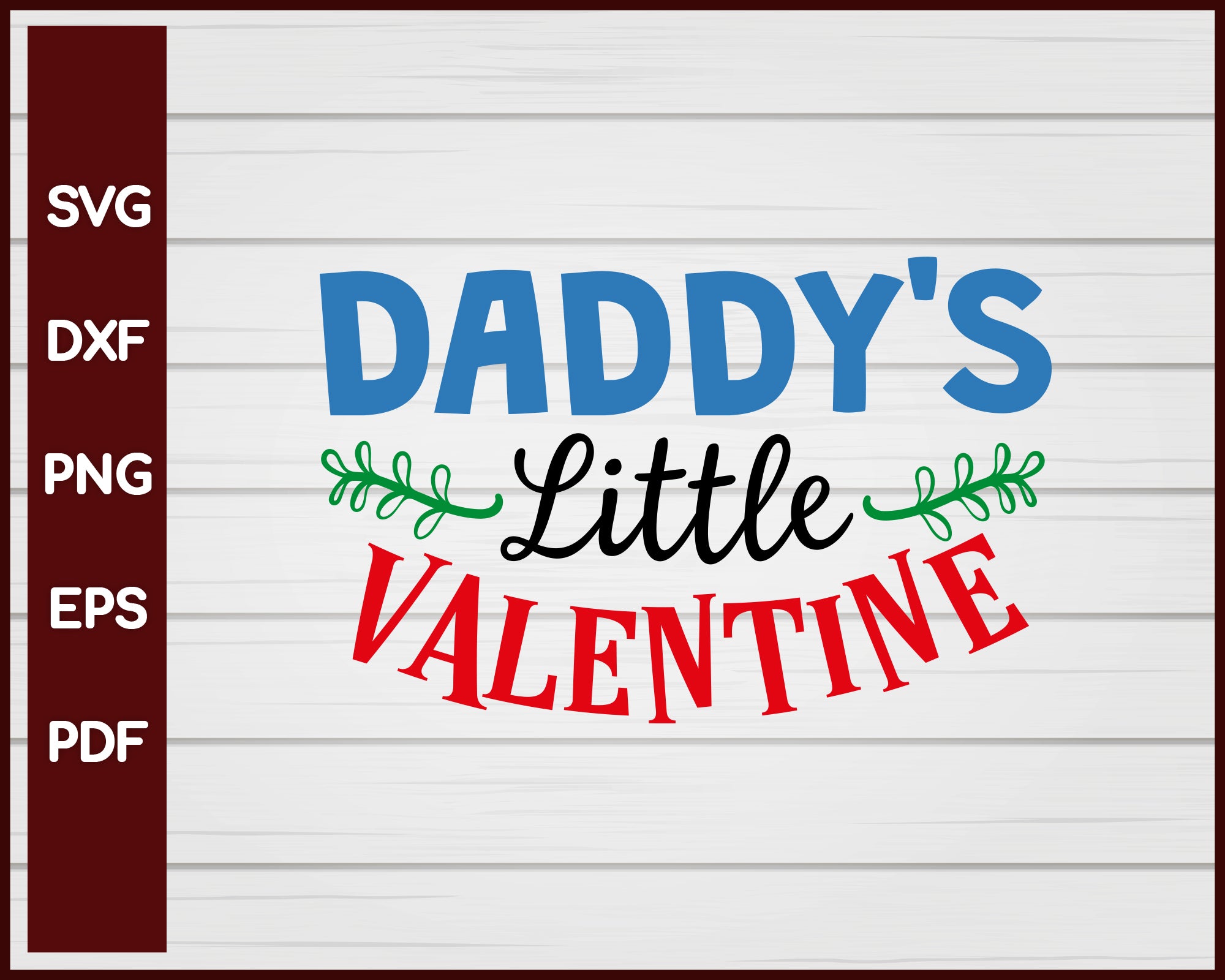 Daddy's Little Valentine svg