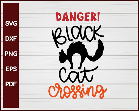 Danger! Black Cat Crossing Halloween T-shirt Design svg