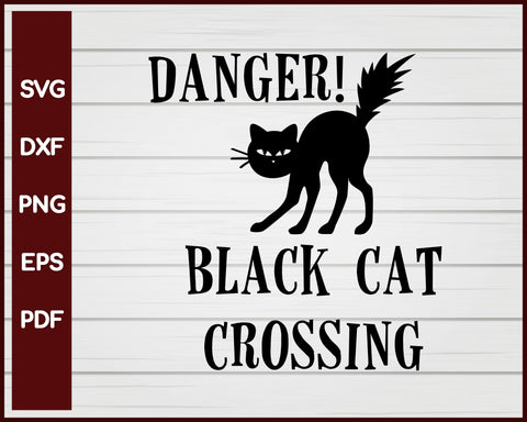 Danger! Black Cat Crossing Halloween T-shirt Design svg