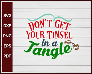 Don't Get Your Tinsel in a Tangle Christmas svg