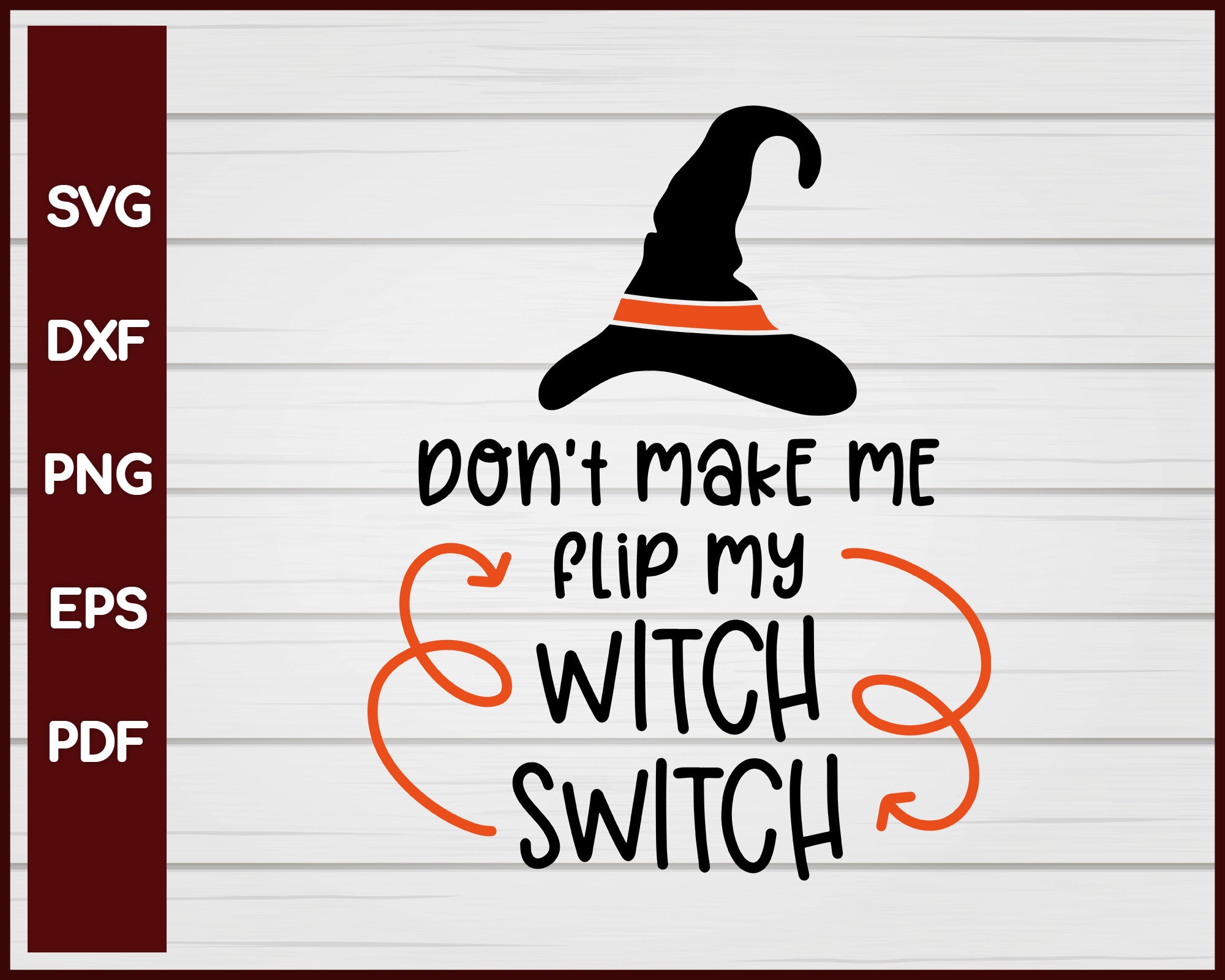 Don't Make Me Flip My Witch Switch Halloween T-shirt Design svg