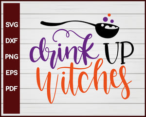 Drink Up Witches Halloween T-shirt Design svg