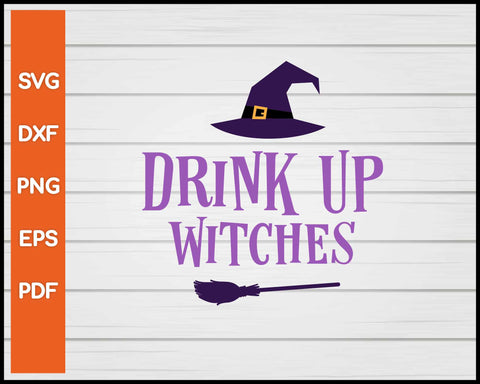 Drink Up Witches Halloween svg