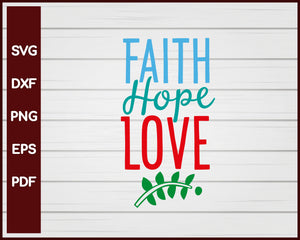 Faith Hope Love Valentine svg