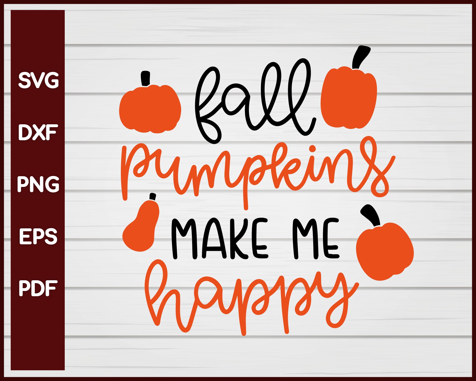 Fall Pumpkins Make Me Happy Halloween T-shirt Design svg