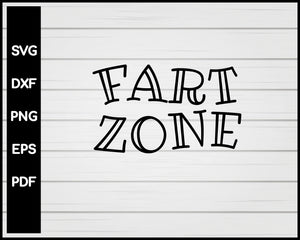 Fart Zone svg Cut File For Cricut Silhouette eps png dxf Printable Files