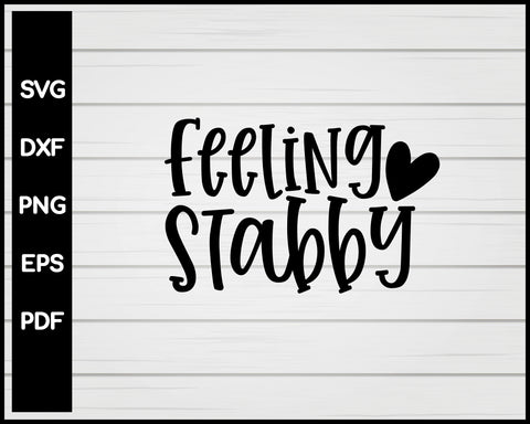 Feeling Stabby Nurse svg Cut File For Cricut Silhouette eps png dxf Printable Files