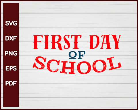 First Day Of School svg