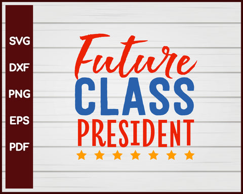 Future Class President School svg