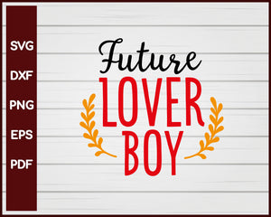 Future Lover Boy Valentine svg