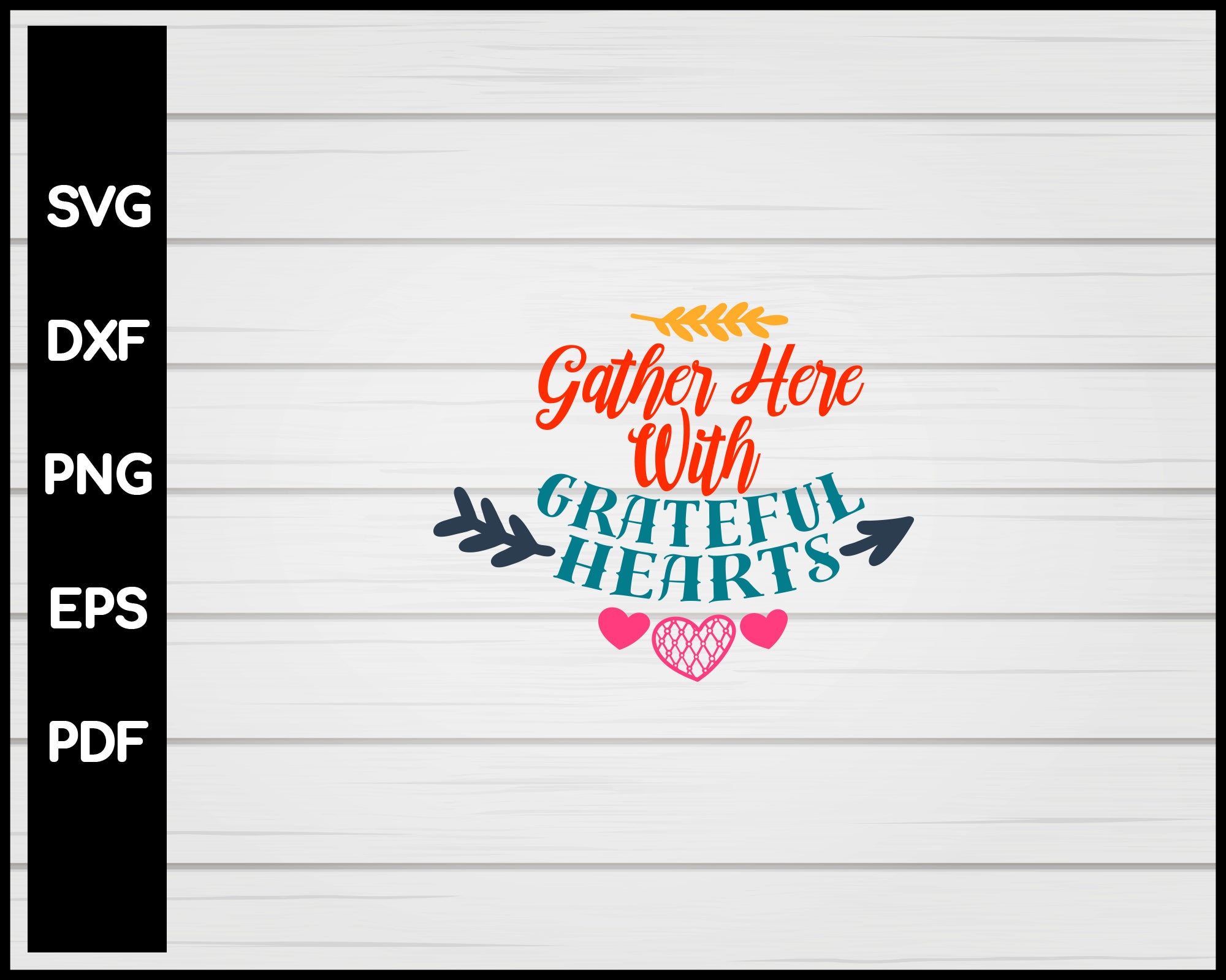 Gather Here With Grateful Hearts svg