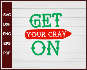 Get Your Cray On School svg