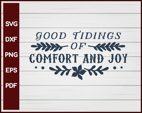 Good Tidings of Comfort and Joy Christmas svg