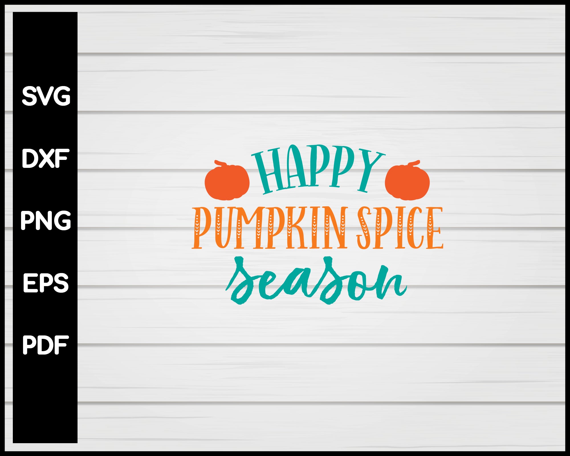 Happy Pumpkin Spice Season svg