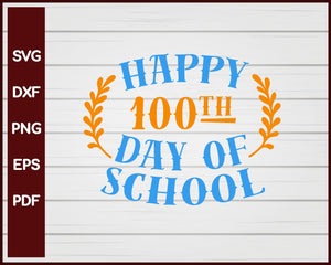 Happy 100th Day of School svg