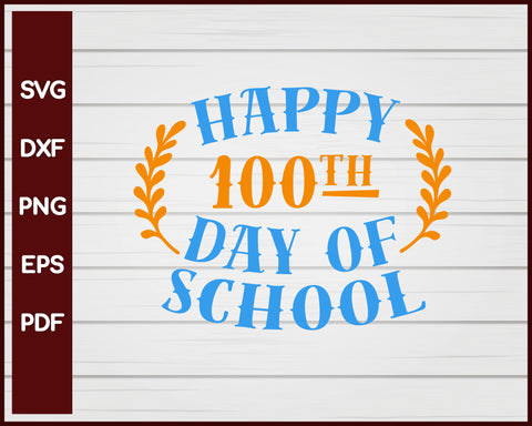 Happy 100th Day of School svg