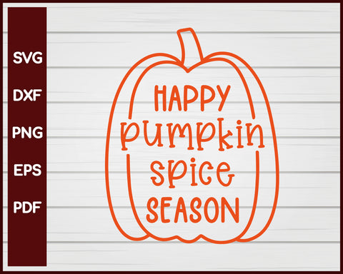 Happy Pumpkin Spice Season Halloween T-shirt Design svg