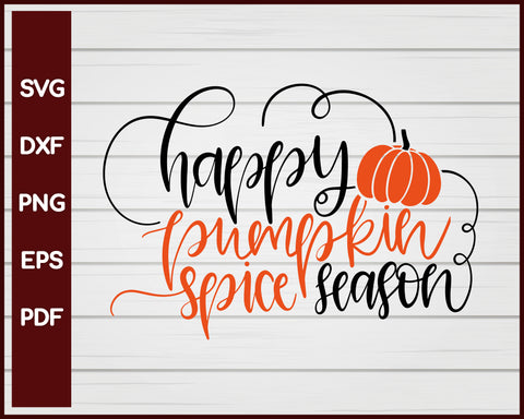 Happy Pumpkin Spice Season Halloween T-shirt Design svg