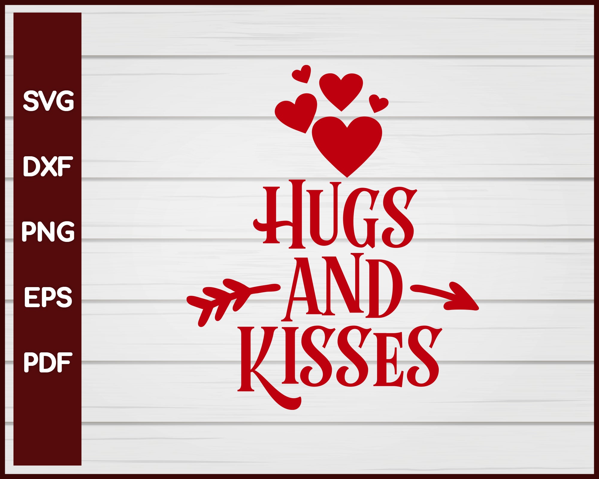 Hugs and Kisses Valentine svg