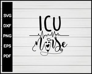 ICU Nurse svg Cut File For Cricut Silhouette eps png dxf Printable Files