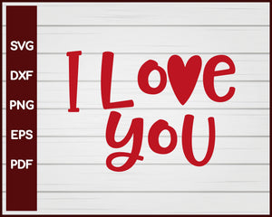 I Love You Valentine svg