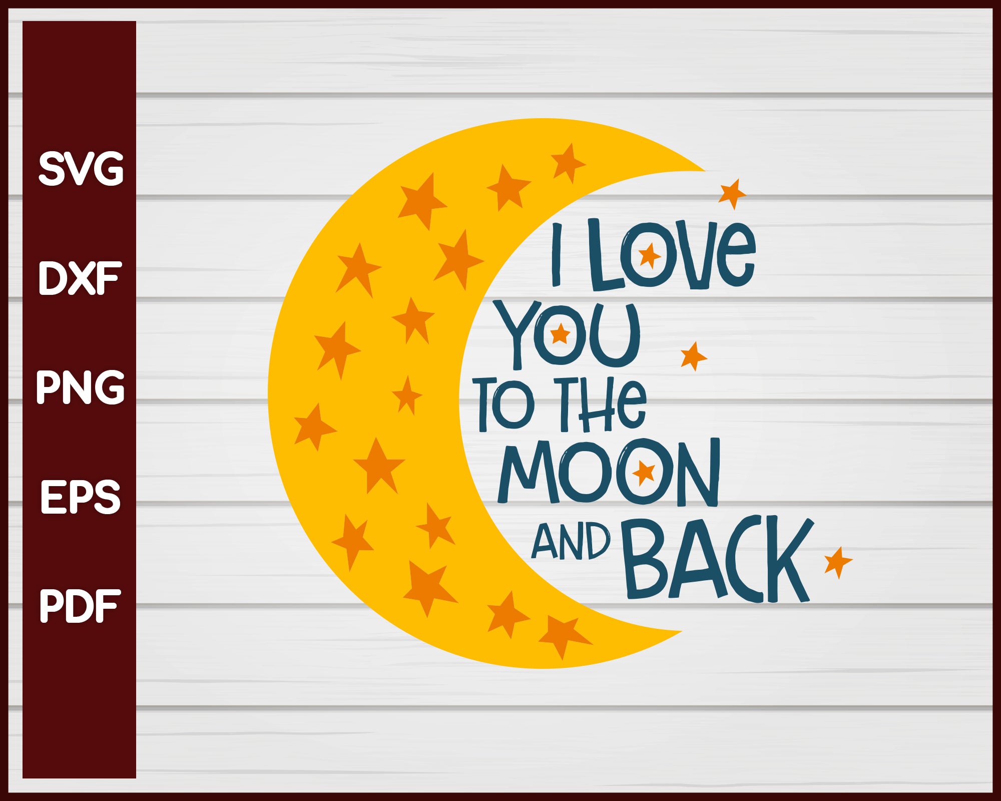 I Love you to the Moon and Back Valentine svg