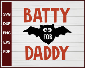 Batty for Daddy Halloween T-shirt Design svg