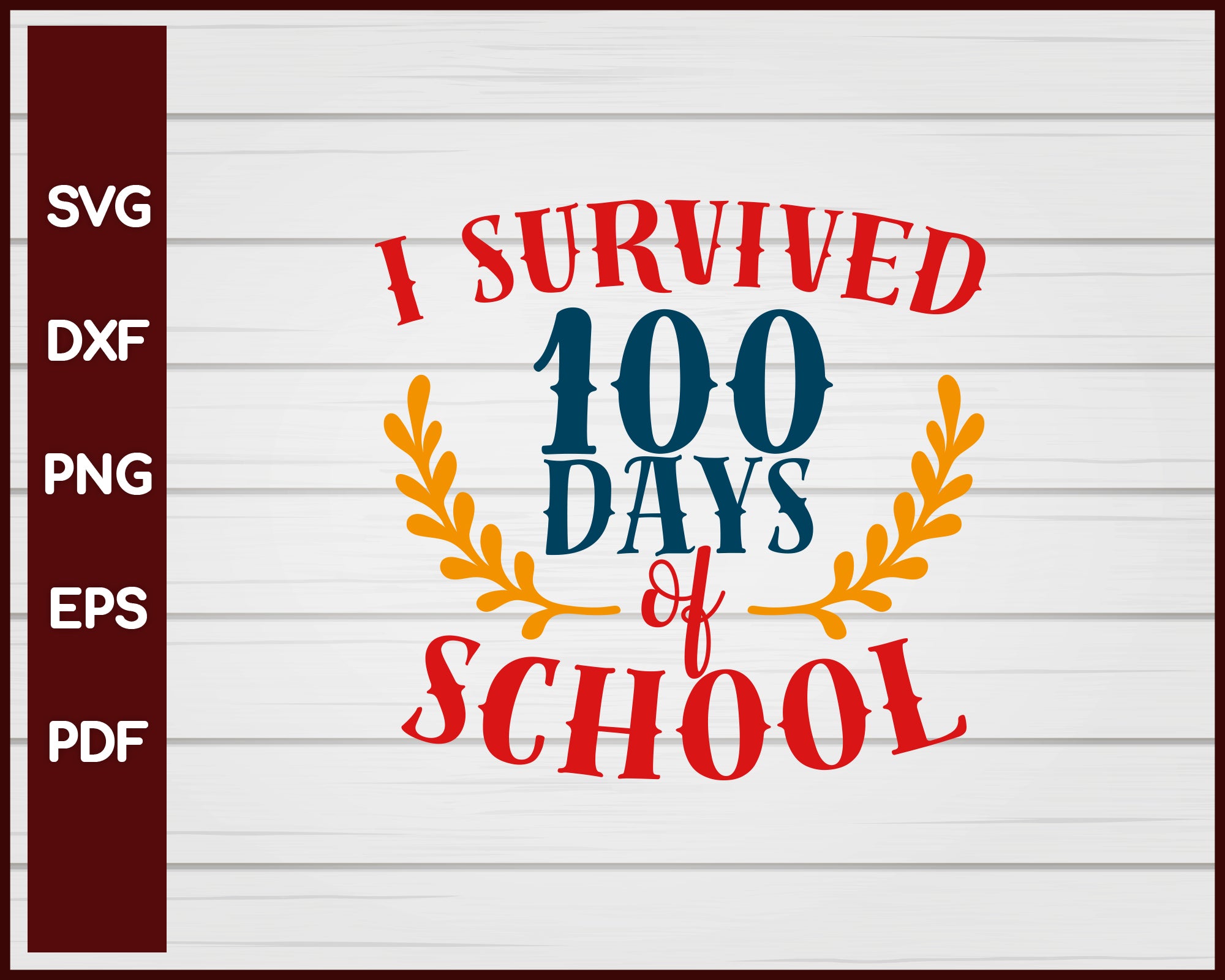 I Survived 100 Days of School svg