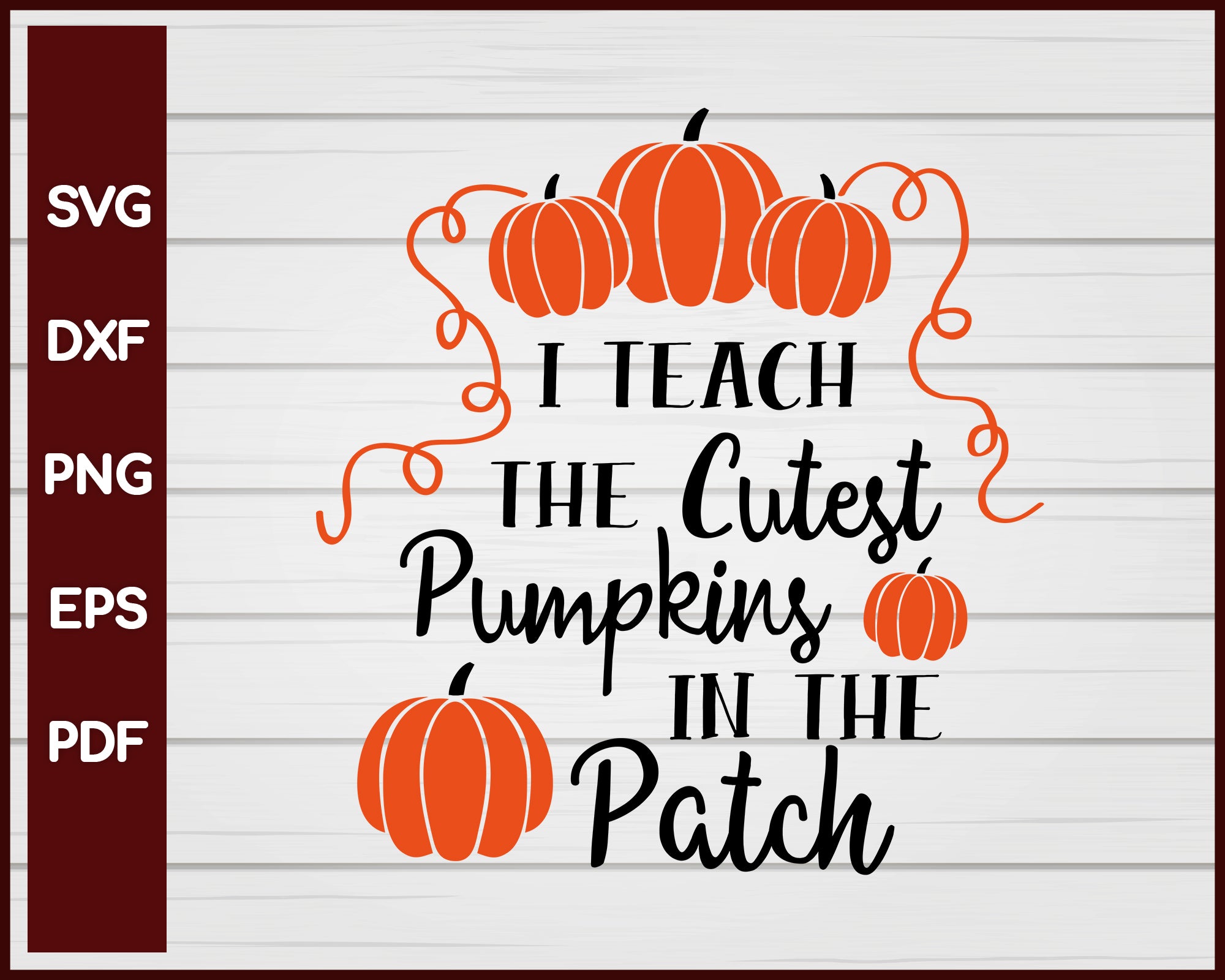 I Teach the Cutest Pumpkins in the Patch Halloween T-shirt Design svg