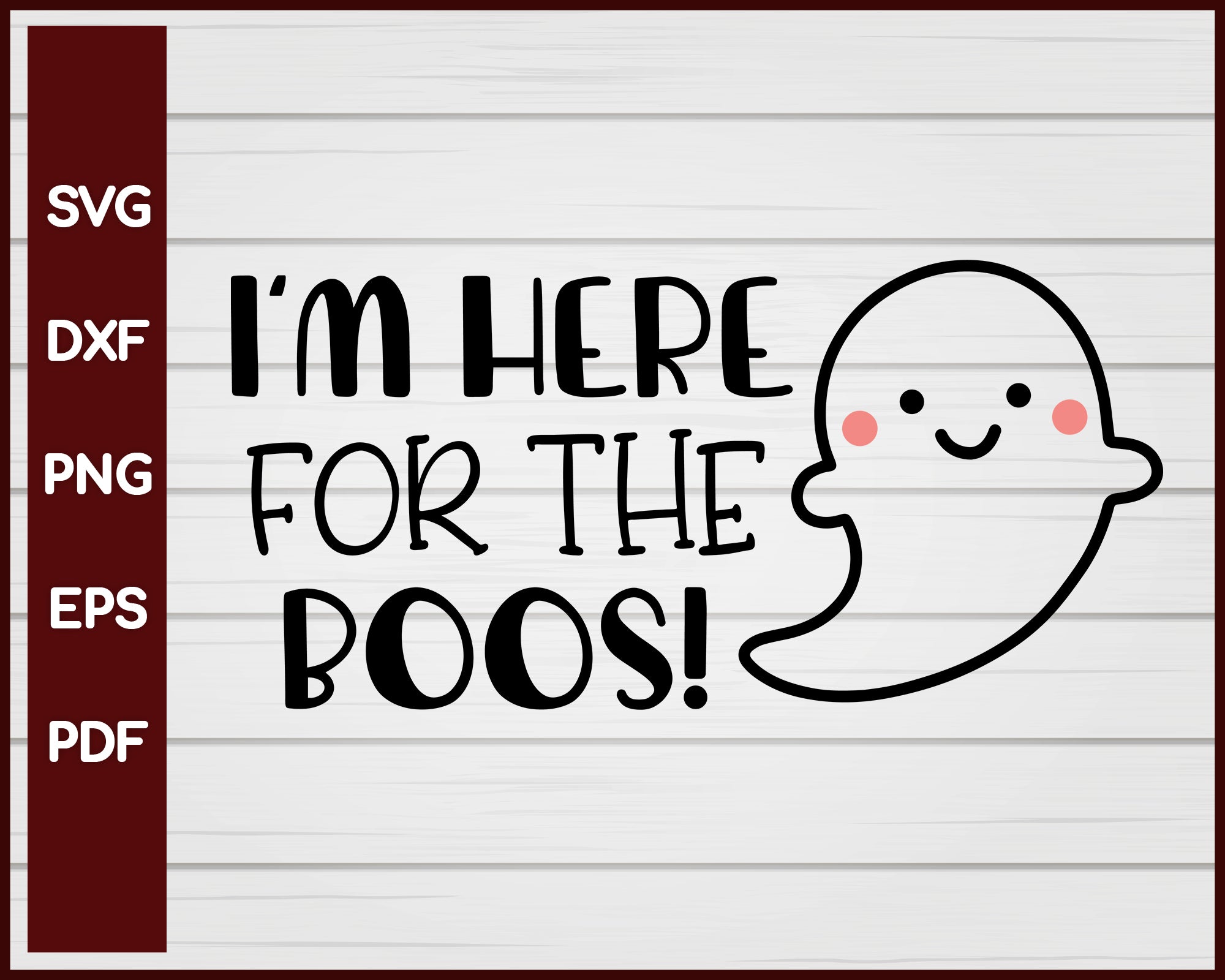 I'm Here for the Boos! Halloween T-shirt Design svg