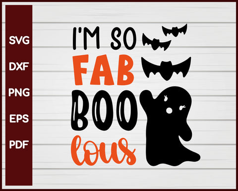 I'm So Faboolous Halloween T-shirt Design svg