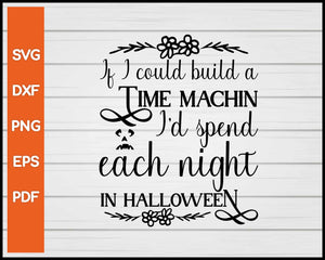 If I Could Build A Time Machine Halloween svg