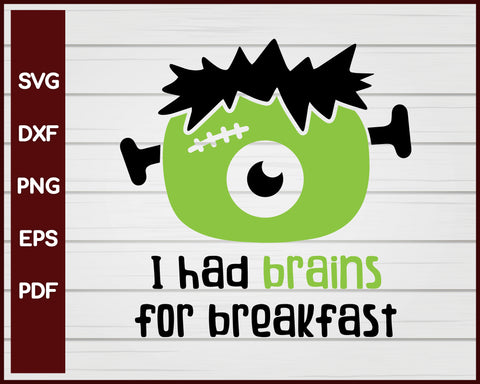 I had Brains for Breakfast Halloween T-shirt Design svg