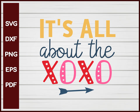 It's All About The XoXo Valentine svg