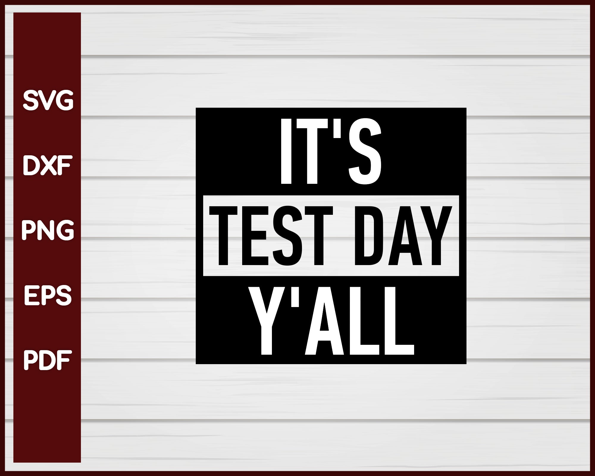 It's Test Day Y'all School svg