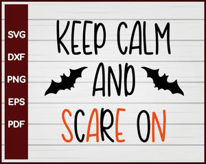 Keep Calm and Scare on Halloween T-shirt Design svg