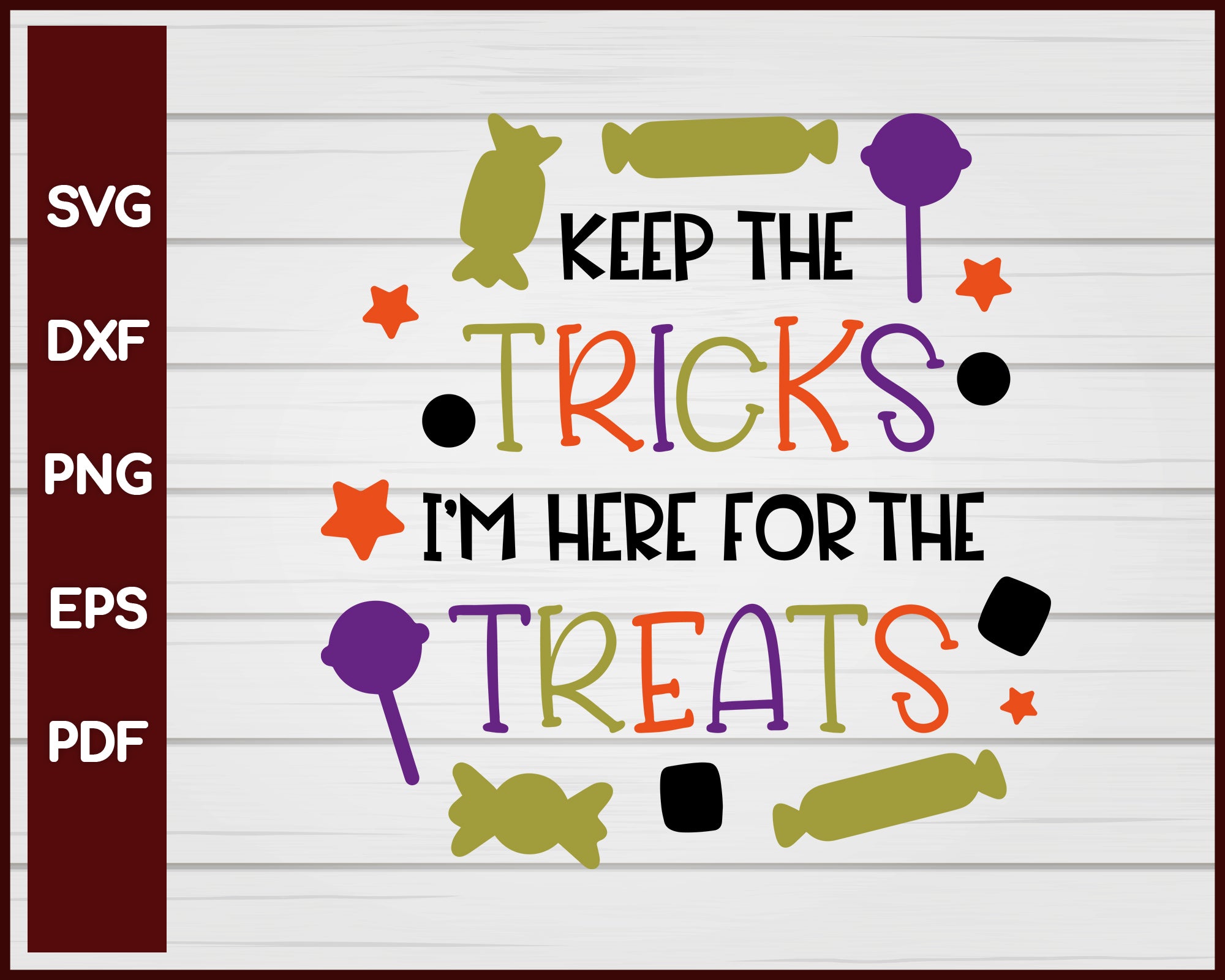 Keep the Tricks I'm Here for Treats Halloween T-shirt Design svg