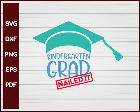 Kindergarten Grad Nailed It School svg