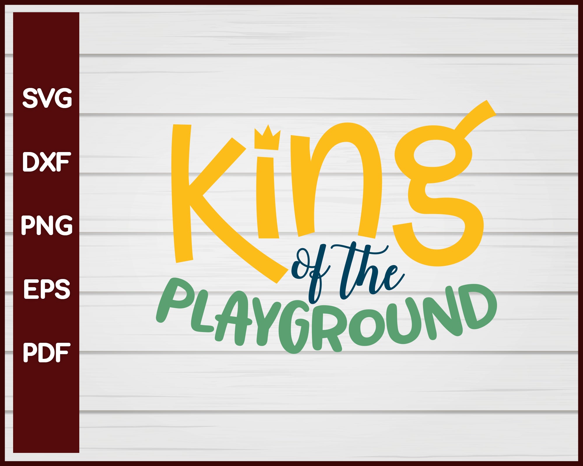 King of the Playground School svg