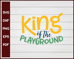 King of the Playground School svg