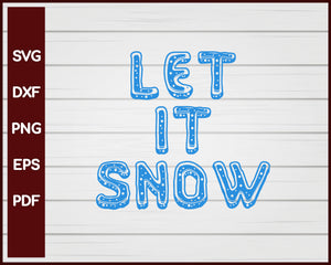 Let It Snow Christmas svg