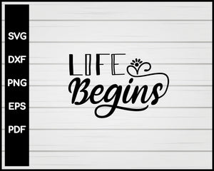 Life Begins Nurse svg Cut File For Cricut Silhouette eps png dxf Printable Files