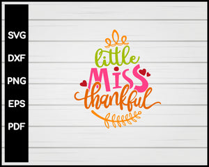 Little Miss Thankful Thanksgiving svg